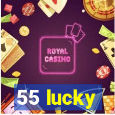 55 lucky